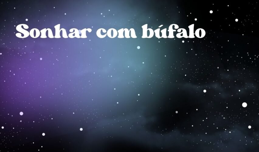 Sonhar com búfalo