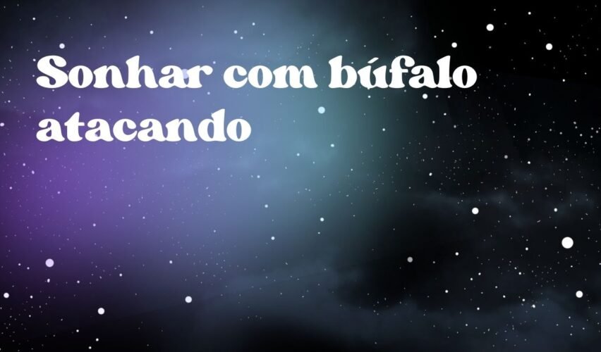 Sonhar com búfalo atacando