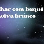 Sonhar com buquê de noiva branco