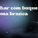 Sonhar com buque de rosa branca
