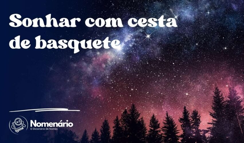 Sonhar com cesta de basquete