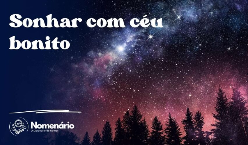 Sonhar com céu bonito