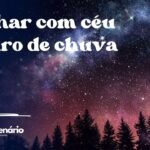 Sonhar com céu escuro de chuva