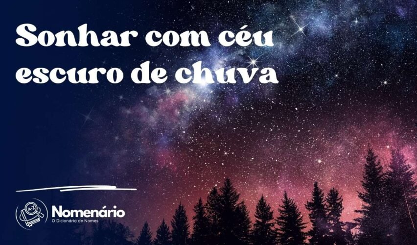 Sonhar com céu escuro de chuva