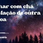 Sonhar com chá revelação de outra pessoa