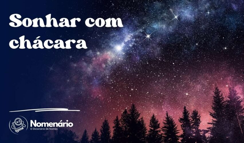 Sonhar com chácara