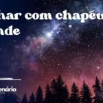 Sonhar com chapéu grande