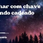 Sonhar com chave abrindo cadeado
