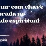 Sonhar com chave quebrada no mundo espiritual