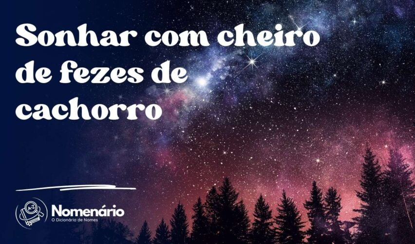 Sonhar com cheiro de fezes de cachorro