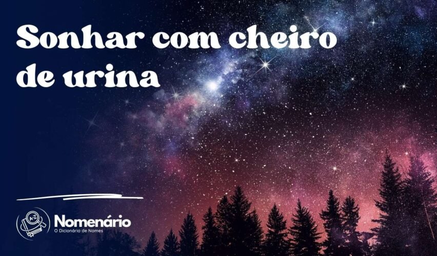 Sonhar com cheiro de urina