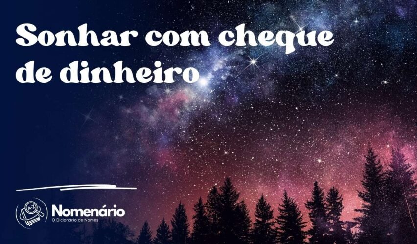 Sonhar com cheque de dinheiro