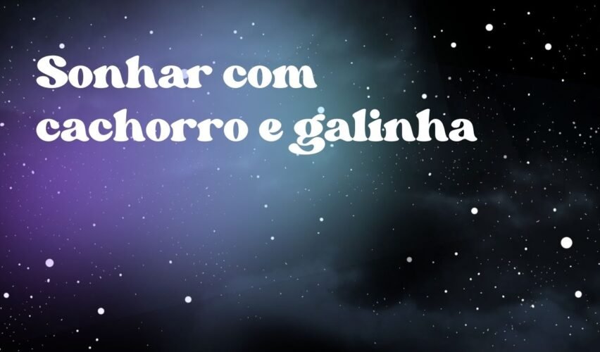 Sonhar com cachorro e galinha