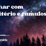 Sonhar com cemitério e túmulos