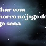 Sonhar com cachorro no jogo da mega sena