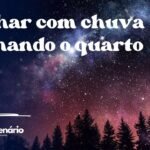 Sonhar com chuva molhando o quarto