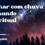 Sonhar com chuva no mundo espiritual