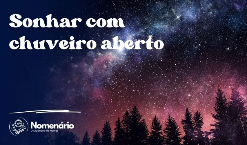 Sonhar com chuveiro aberto