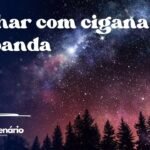 Sonhar com cigana umbanda