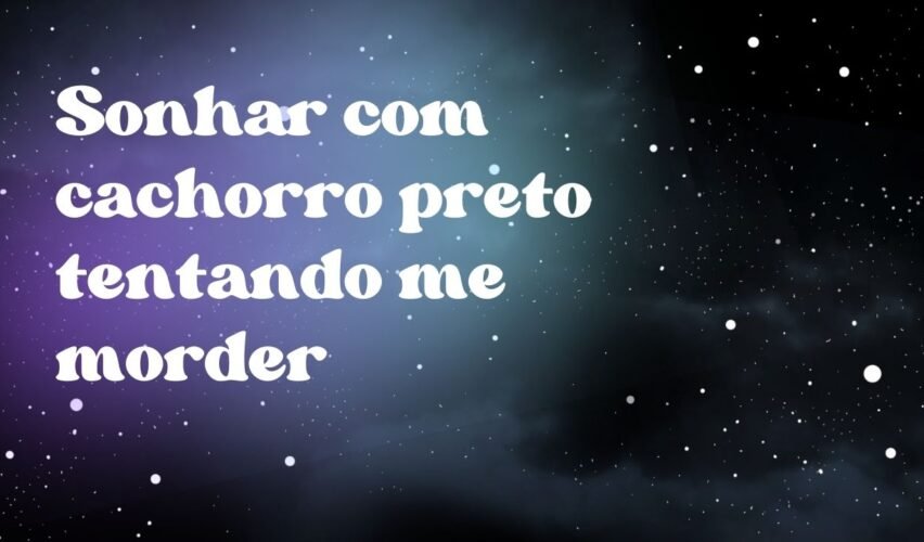 Sonhar com cachorro preto tentando me morder