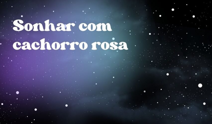 Sonhar com cachorro rosa