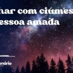 Sonhar com ciúmes da pessoa amada