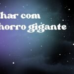 Sonhar com cachorro gigante
