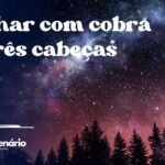 Sonhar com cobra de três cabeças