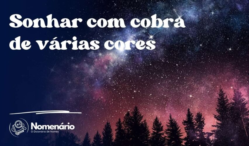 Sonhar com cobra de várias cores