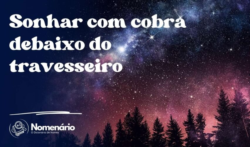Sonhar com cobra debaixo do travesseiro