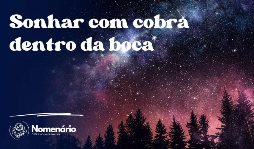 Sonhar com cobra dentro da boca