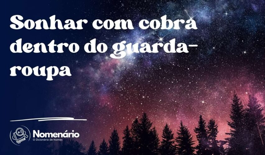 Sonhar com cobra dentro do guarda-roupa