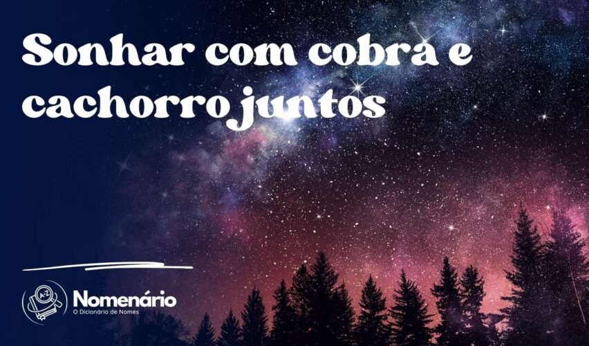 Sonhar com cobra e cachorro juntos