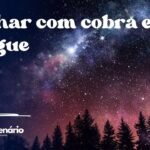 Sonhar com cobra e sangue