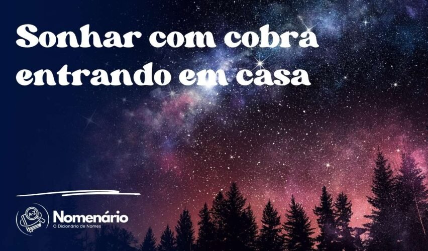 Sonhar com cobra entrando em casa
