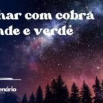 Sonhar com cobra grande e verde