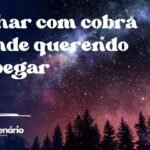 Sonhar com cobra grande querendo me pegar