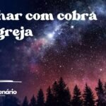 Sonhar com cobra na igreja