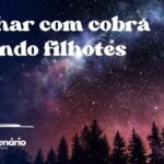 Sonhar com cobra parindo filhotes