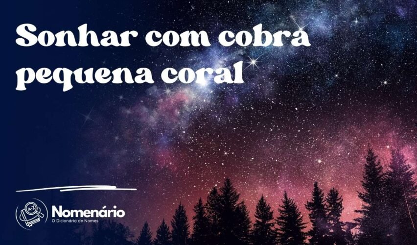 Sonhar com cobra pequena coral