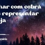 Sonhar com cobra pode representar inveja