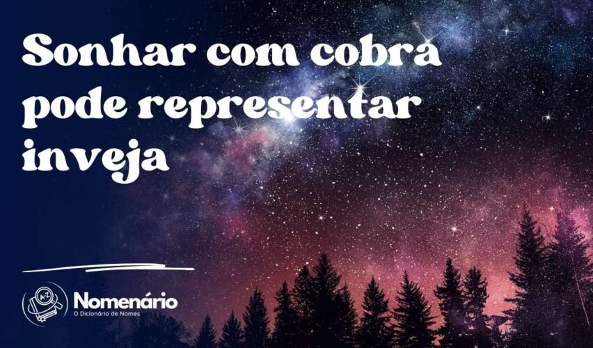 Sonhar com cobra pode representar inveja