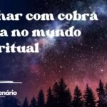 Sonhar com cobra preta no mundo espiritual