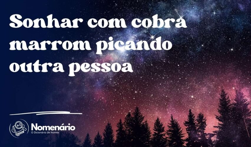 Sonhar com cobra marrom picando outra pessoa