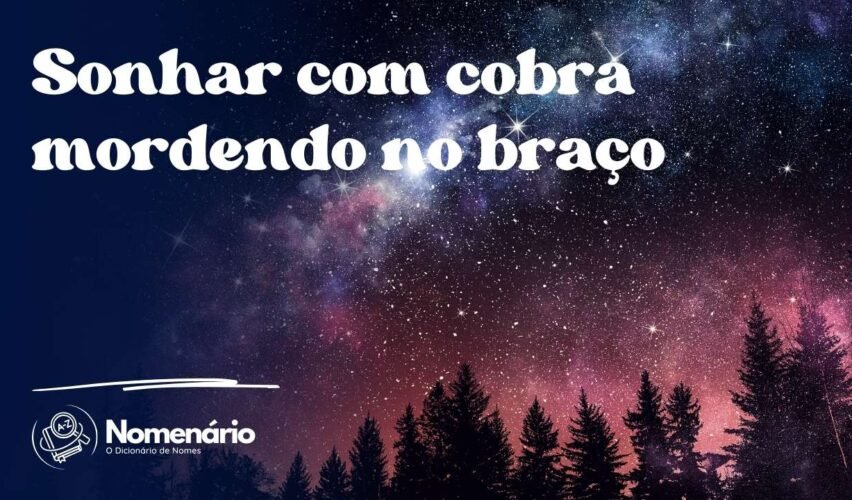 Sonhar com cobra mordendo no braço