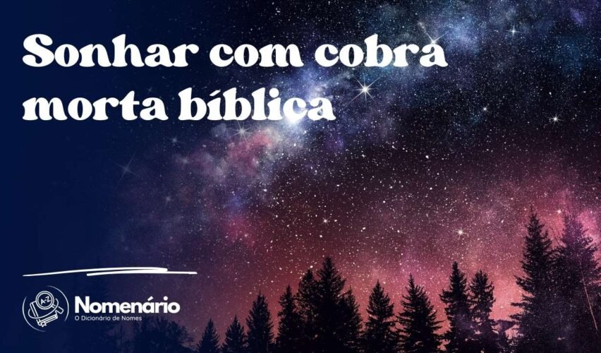 Sonhar com cobra morta bíblica