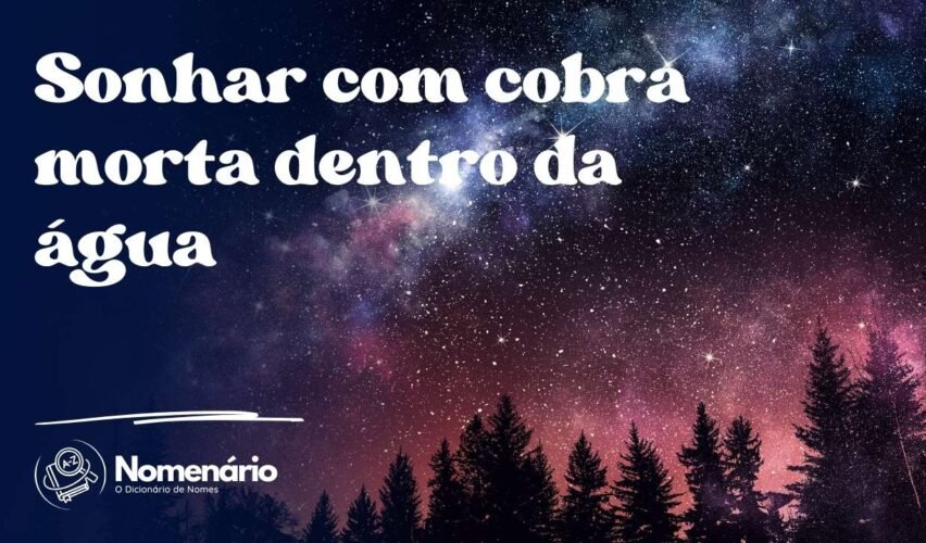 Sonhar com cobra morta dentro da água