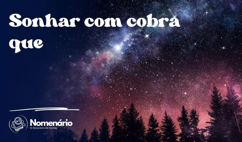 Sonhar com cobra que