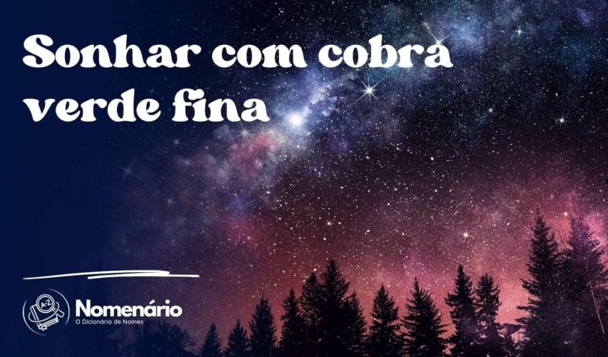Sonhar com cobra verde fina
