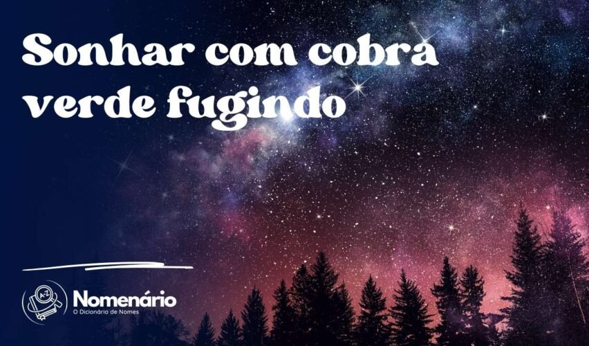 Sonhar com cobra verde fugindo